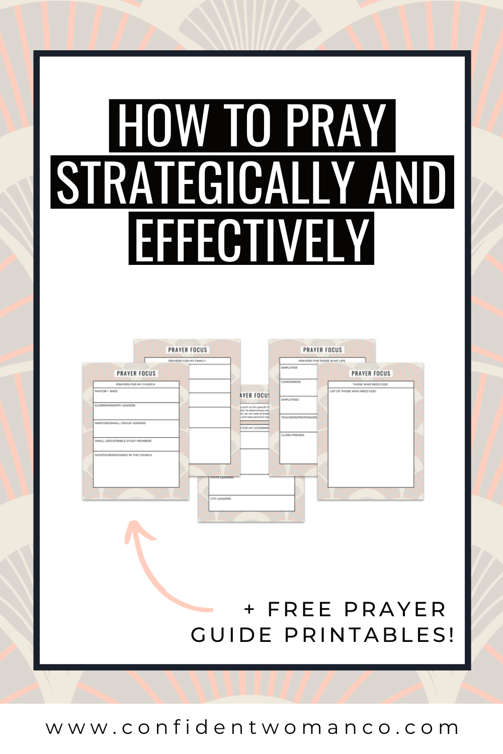 How to Pray Strategically and Effectively | Confident Woman Co.