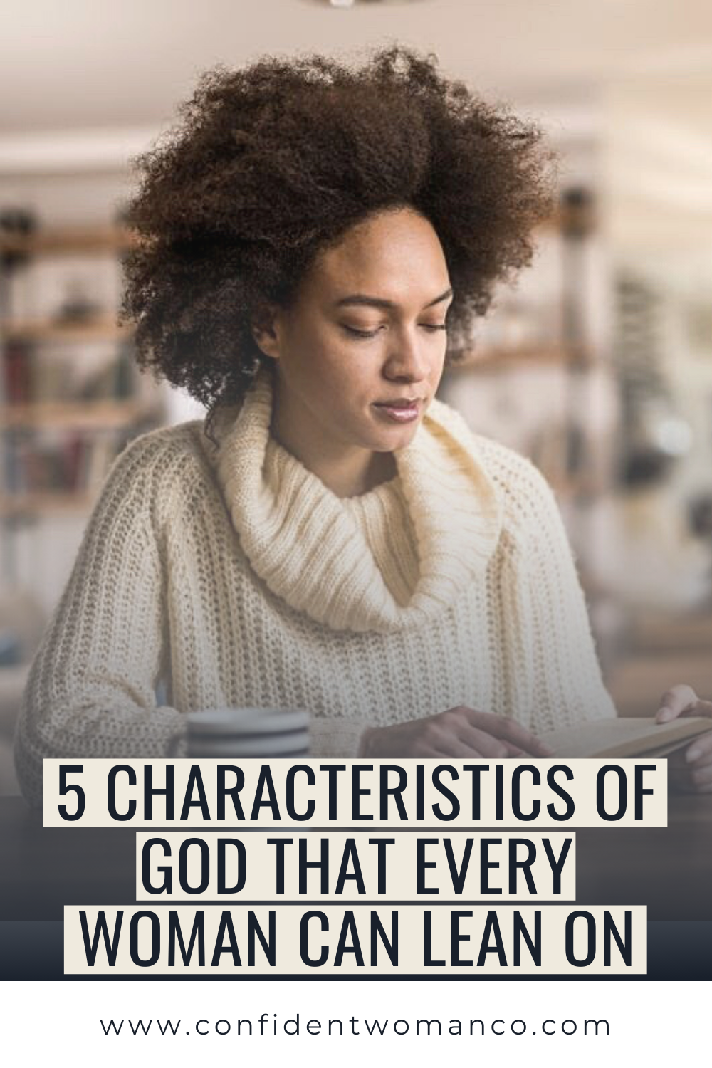 5 characteristics of God that every woman can lean on.png